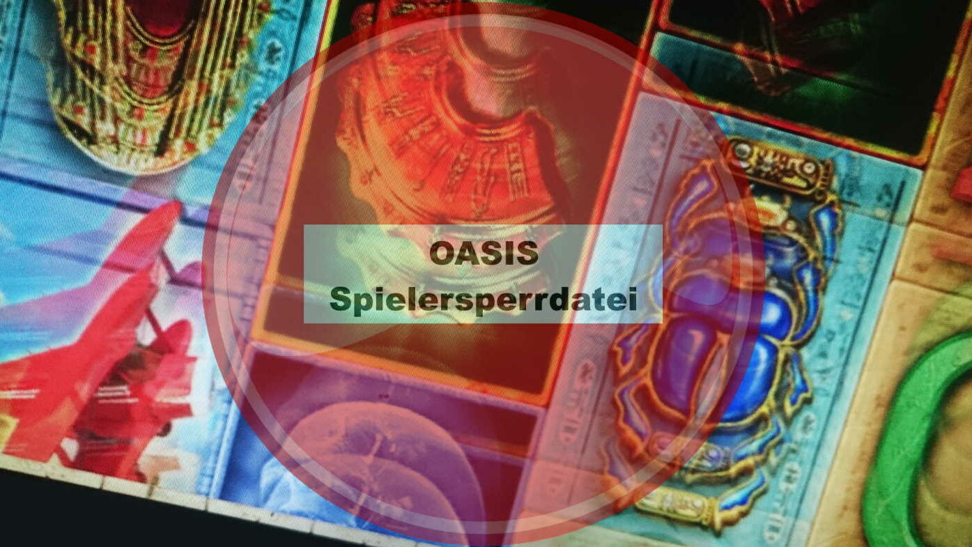 ohne oasis spielersperrdatei